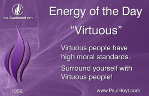 Paul Hoyt Energy of the Day - Virtuous 2017-08-10