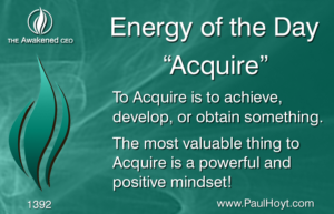 Paul Hoyt Energy of the Day - Acquire 2017-09-10