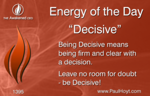 Paul Hoyt Energy of the Day - Decisive 2017-09-15