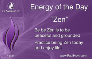 Paul Hoyt Energy of the Day - Zen 2017-10-22